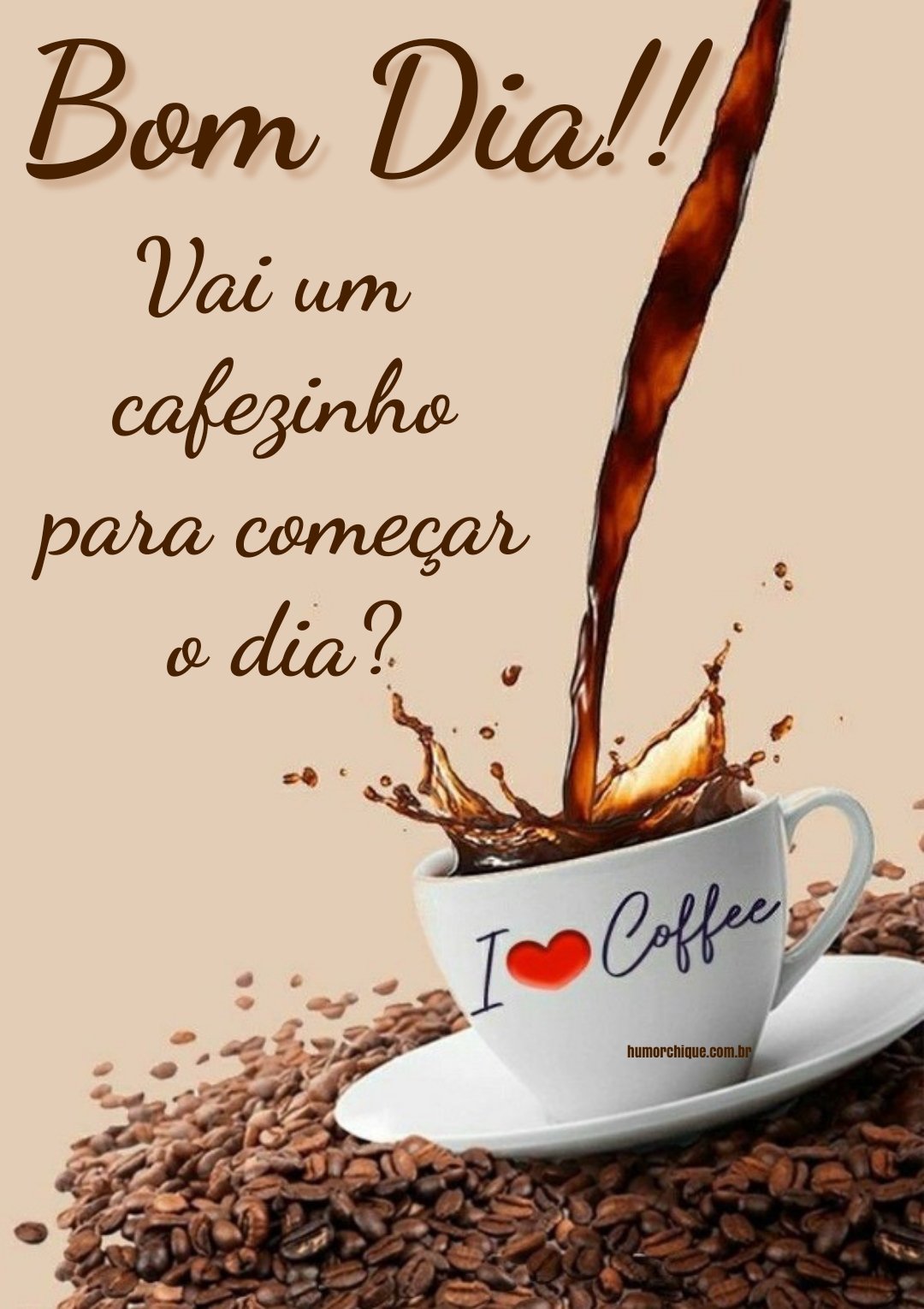 Bom dia! Vai um cafezinho para começar o dia?