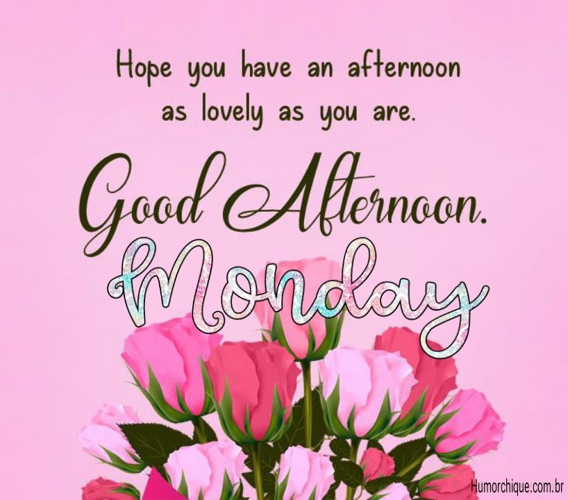 Good afternoon Monday with special affection